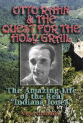 Otto Rahn and the Quest for the Grail - Nigel Graddon (ISBN: 9781931882828)