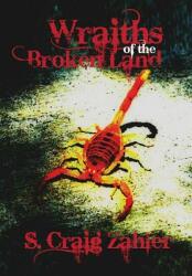 Wraiths of the Broken Land - S. Craig Zahler (ISBN: 9781935738350)