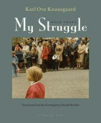 My Struggle - Karl Ove Knausgaard, Don Bartlett (ISBN: 9781935744863)