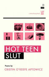 Hot Teen Slut - Cristin O'keefe Aptowicz (ISBN: 9781935904687)