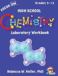 Focus On High School Chemistry Laboratory Workbook (ISBN: 9781936114962)