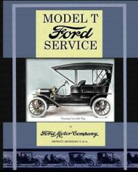 Model T Ford Service - Ford Motor Company (ISBN: 9781937684112)