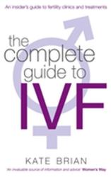 Complete Guide To Ivf - Kate Brian (2010)