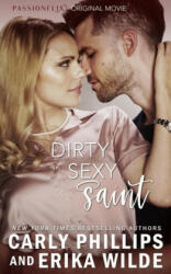 Dirty Sexy Saint - Carly Phillips, Erika Wilde (ISBN: 9781942288671)
