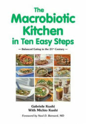 Macrobiotic Kitchen in Ten Easy Steps - Gabriele Kushi, Michio Kushi (ISBN: 9783930564408)