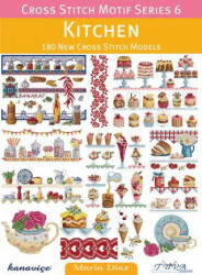 Kitchen: 180 New Cross Stitch Models - Maria Diaz (ISBN: 9786055647421)