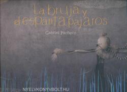 La Bruja y el Espantapajaros - Gabriel Pacheco (ISBN: 9786071606785)