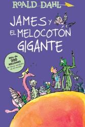 James y el melocoton gigante / James and the Giant Peach - Roald Dahl (ISBN: 9786073137218)