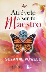 Atrevete a ser tu maestro / Dare To Be Your Teacher - SUZANNE POWELL (ISBN: 9788478088737)