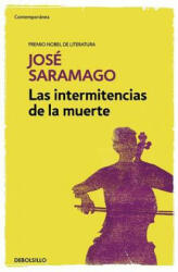 Las intermitencias de la muerte / Death with Interruptions - JOSE SARAMAGO (ISBN: 9788490628775)