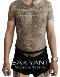 Sak Yant: Magical Tattoo - Andrea Pistolesi, Massimo Morello (ISBN: 9788898437481)