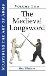 Medieval Longsword - Guy Stanley Windsor (ISBN: 9789526819372)