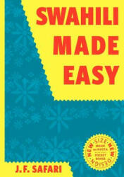 Swahili Made Easy. A Beginner's Complete Course - J. F. Safari (ISBN: 9789987081790)