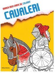Marea mea carte de colorat. Cavaleri (ISBN: 9786065357426)