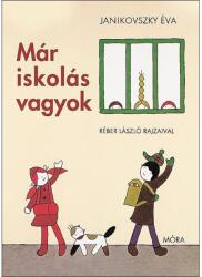 Janikovszky Éva: Deja sunt şcolar - carte de poveşti în lb. maghiară (ISBN: 9789634157977)