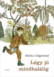 Légy jó mindhalálig (ISBN: 9789634157960)