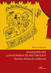 Shakespeare Londonban és Pest-Budán (2017)
