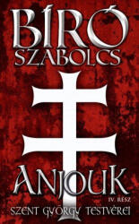 Szent György testvérei - Anjouk IV (2017)