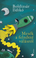 Mesék a felnőtté válásról (2017)