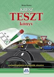 KRESZ TESZT könyv személygépkocsi-vezetők részére (ISBN: 9786155226090)