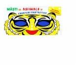Masti. Animale si Creaturi fantastice (ISBN: 9786065258402)