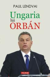 Ungaria lui Orbán (ISBN: 9789734668793)