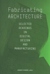 Fabricating Architecture - Robert Corser (2010)