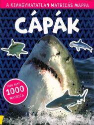 Cápák - A kihagyhatatlan matricás mappa /Több mint 1000 matricával (ISBN: 9789634156420)