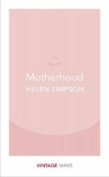 Motherhood - Helen Simpson (ISBN: 9781784872731)