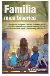 Familia - mica biserică (ISBN: 9789731365886)