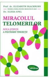 Miracolul telomerilor - Elizabeth Blackburn, Elissa Epel (ISBN: 9786067890761)