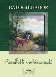 Balogh Gábor - Kisalföldi vadásznapló (2017)