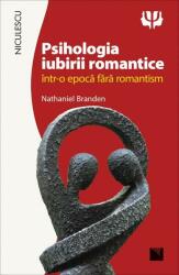 Psihologia iubirii romantice într-o epocă fără romantism (ISBN: 9786063801112)