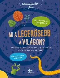Mi a legerősebb a világon? - Találós kérdések és mesék a világ minden tájáról (ISBN: 9786155591549)