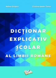 Dicționar Explicativ Școlar al Limbii Române (ISBN: 9786065747531)