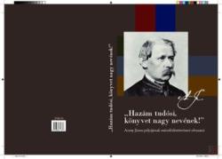 HAZÁM TUDÓSI, KÖNYVET NAGY NEVÉNEK! ": ARANY JÁNOS PÁLYÁJÁNAK MŰVELŐDÉSTÖRTÉNETI OLVASATAI (ISBN: 9789639671607)