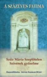 A SZÁZÉVES FATIMA (ISBN: 9786155147708)