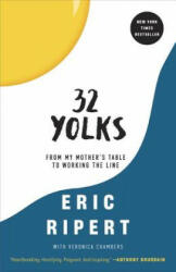 32 Yolks: From My Mother's Table to Working the Line (ISBN: 9780812983067)