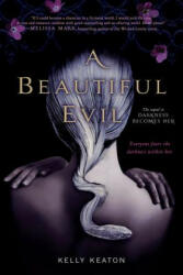 A Beautiful Evil - Kelly Keaton (ISBN: 9781442409286)