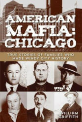 American Mafia: Chicago - William Griffith (ISBN: 9780762778447)