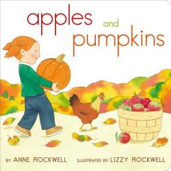 Apples and Pumpkins - Anne F. Rockwell, Lizzy Rockwell (ISBN: 9781442499775)