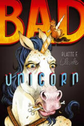 Bad Unicorn - Platte F. Clark (ISBN: 9781442450134)