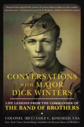 Conversations With Major Dick Winters - Cole C. Kingseed (ISBN: 9780425271544)