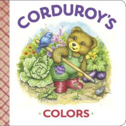 Corduroy's Colors - Maryjo Scott, Lisa McCue, Don Freeman (ISBN: 9780451472472)
