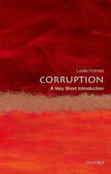 Corruption: A Very Short Introduction - Leslie Holmes (ISBN: 9780199689699)