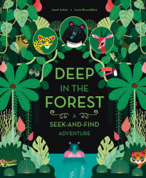 Deep in the Forest: A Seek-And-Find Adventure (ISBN: 9781419723513)