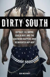 Dirty South - Ben Westhoff (ISBN: 9781569766064)