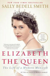 Elizabeth the Queen - Sally Bedell Smith (ISBN: 9780812979794)
