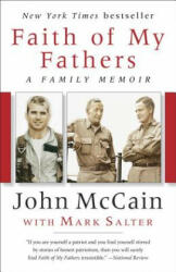 Faith of My Fathers: A Family Memoir - John Mccain, Mark Salter (ISBN: 9780399590894)