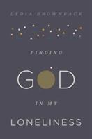 Finding God in My Loneliness (ISBN: 9781433553936)